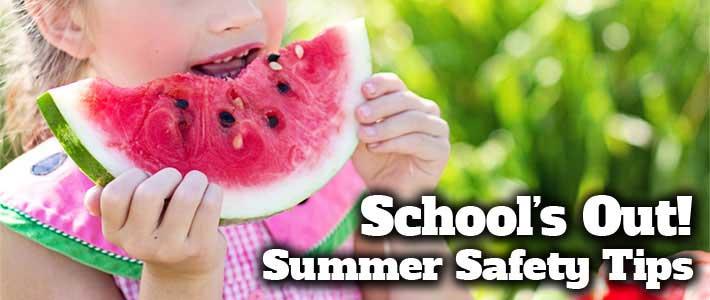 A little girl eating a slice of watermelon. The text on this image reads "Schools Out! Summer Safety Tips".